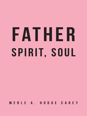 cover image of Father, Spirit, Soul